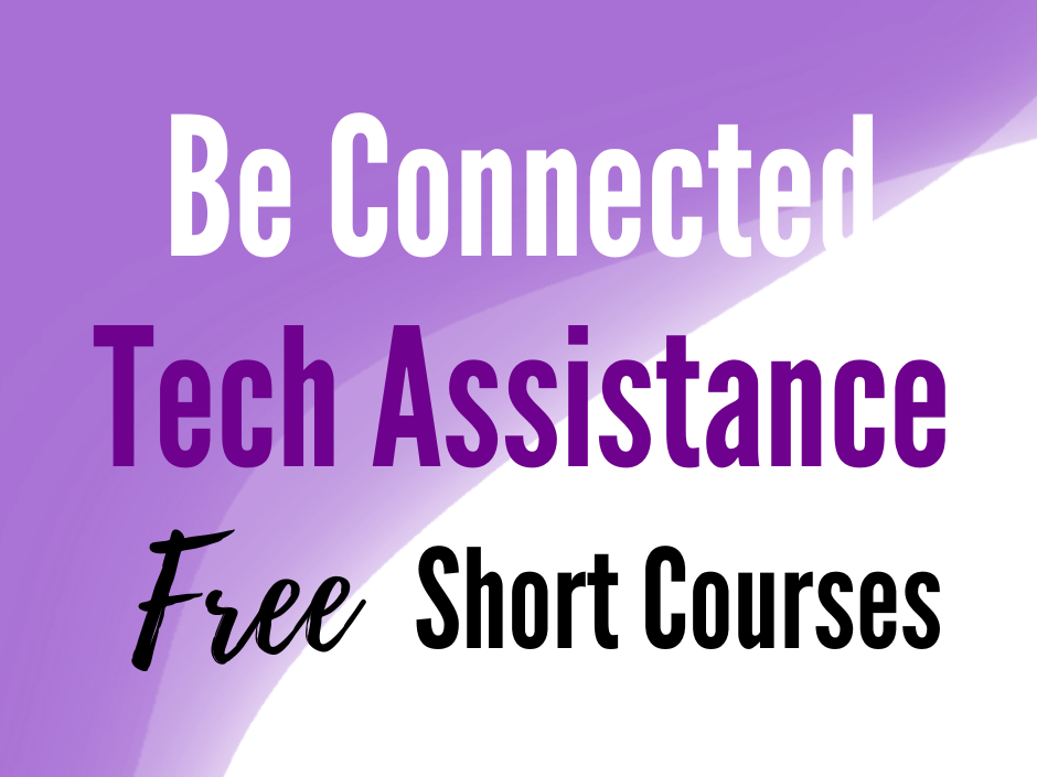 Be Connected Tech Assistance 